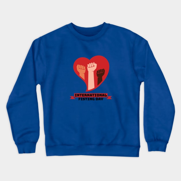 International Day Fisting Crewneck Sweatshirt by Joodls